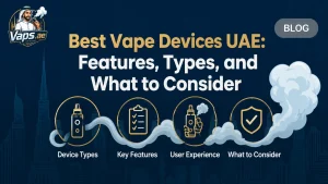 Best Vape Devices UAE