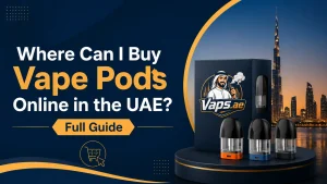 Where Can I Buy Vape Pods Online in the UAE